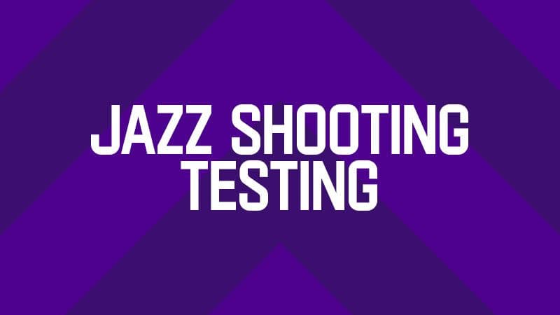 Jazz Shooting Testing